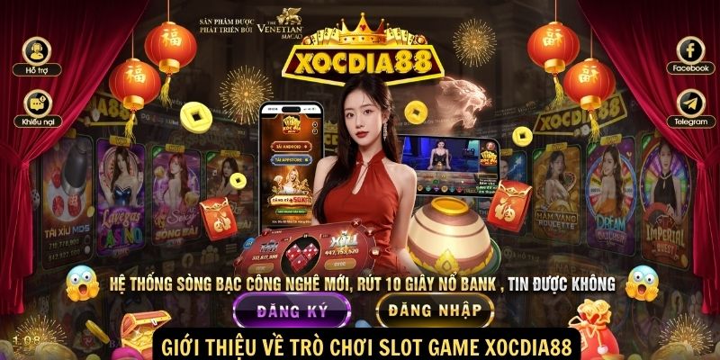 Giới thiệu về trò chơi slot game xocdia88